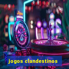 jogos clandestinos